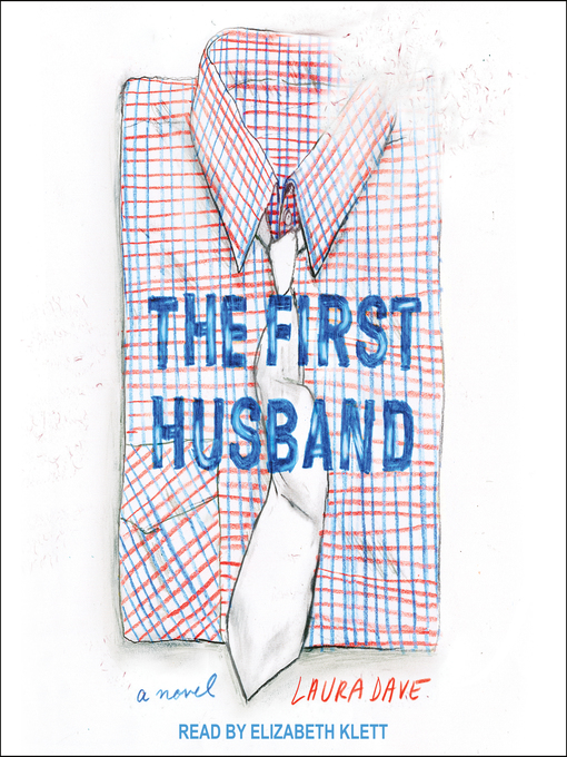 Title details for The First Husband by Laura Dave - Available